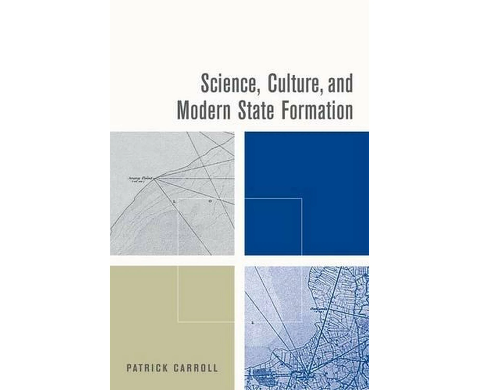 Science, Culture, and Modern State Formation