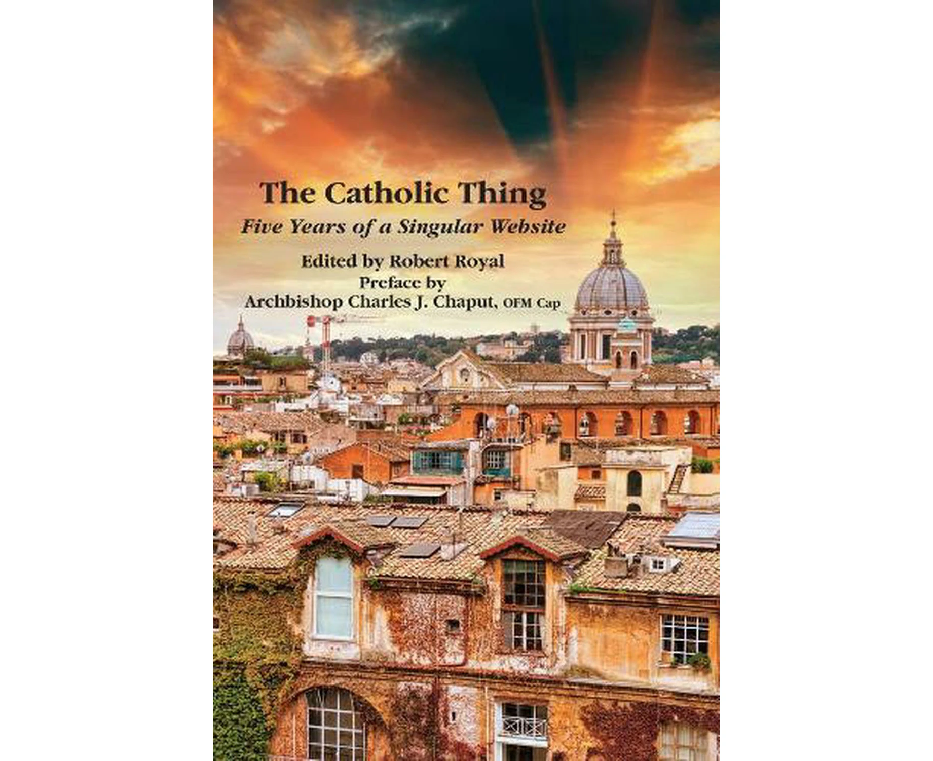 The Catholic Thing  Five Years of a Singular Website