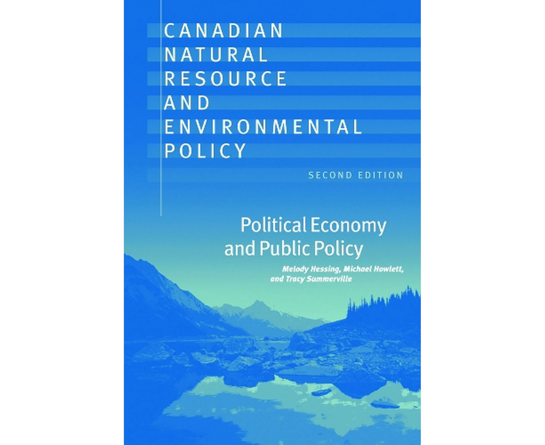 Canadian Natural Resource and Environmental Policy, 2nd ed.