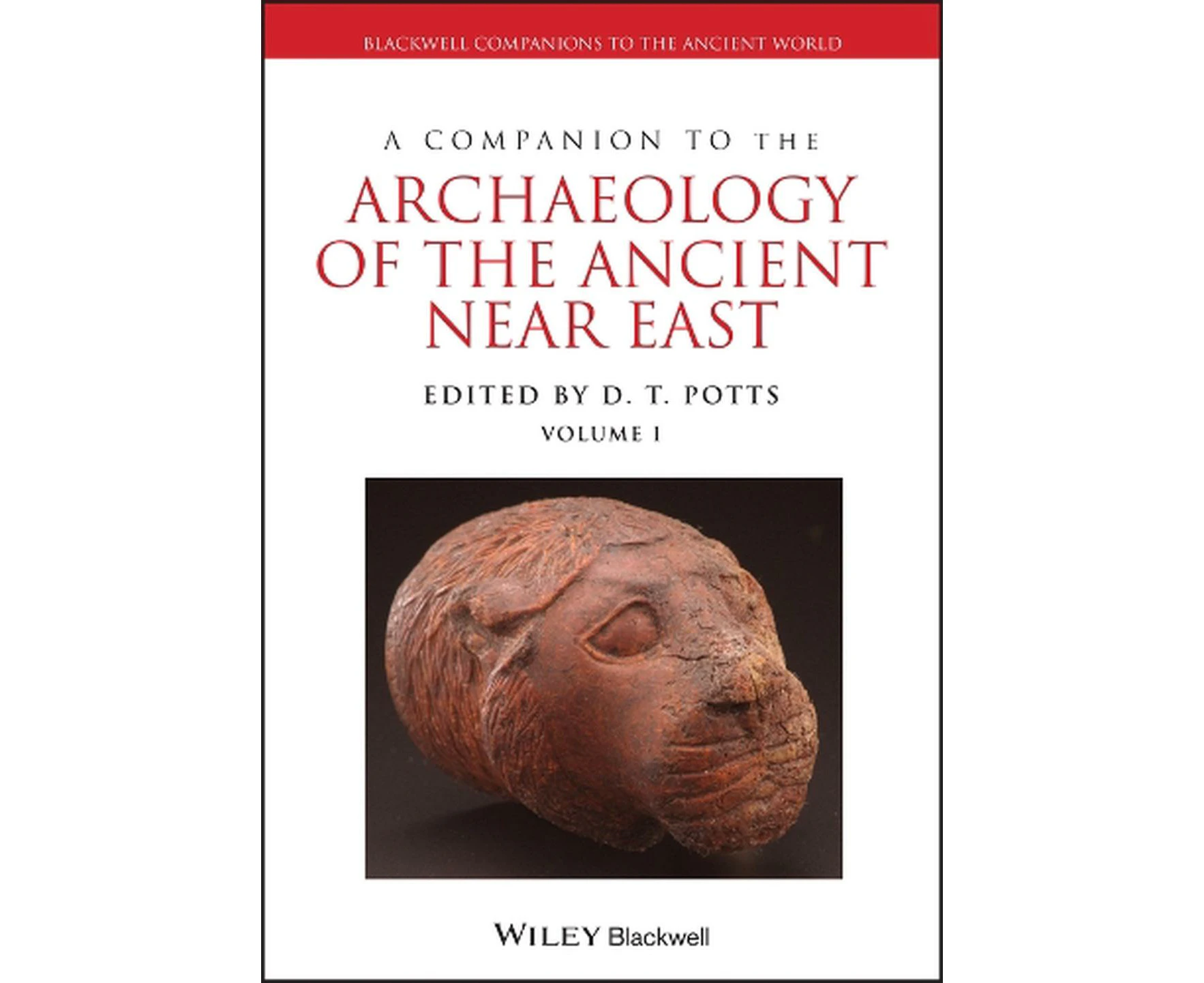 A Companion to the Archaeology of the Ancient Near East