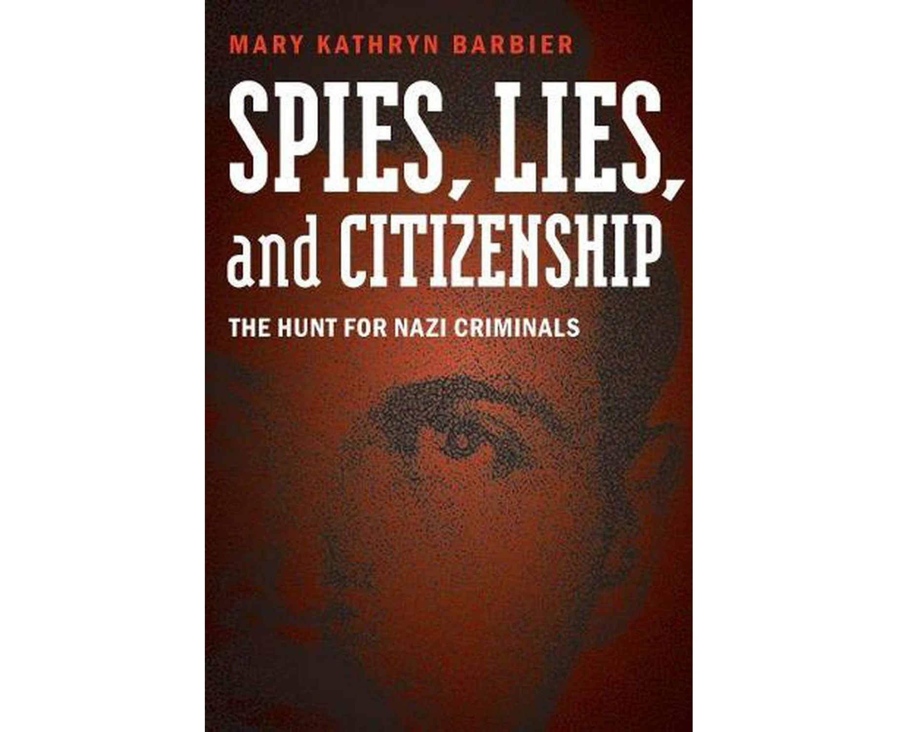 Spies, Lies, and Citizenship