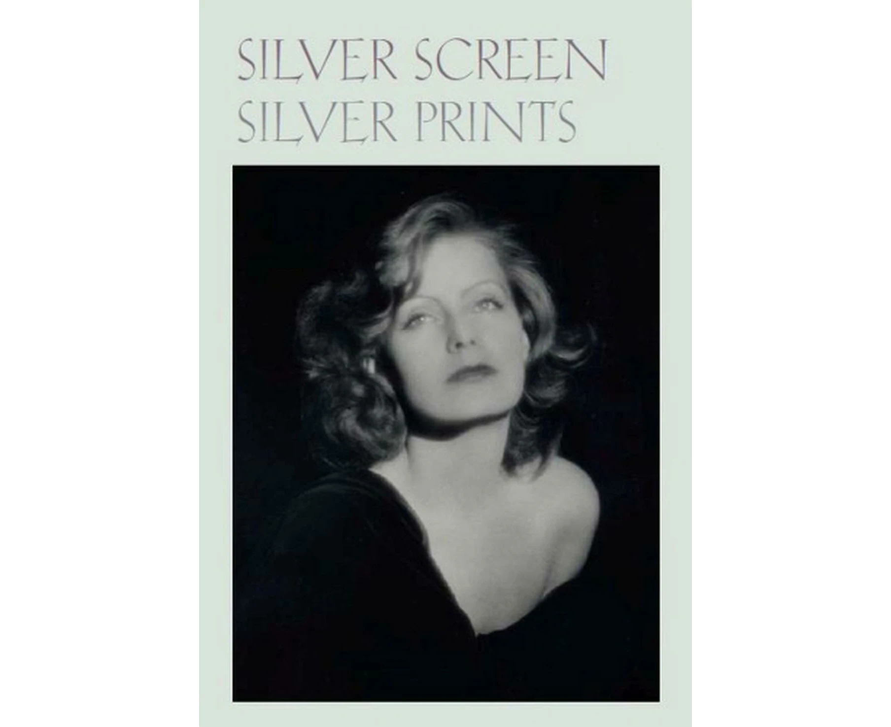 Silver Screen Silver Prints  Hollywood Glamour Portraits from the Robert Dance Collection