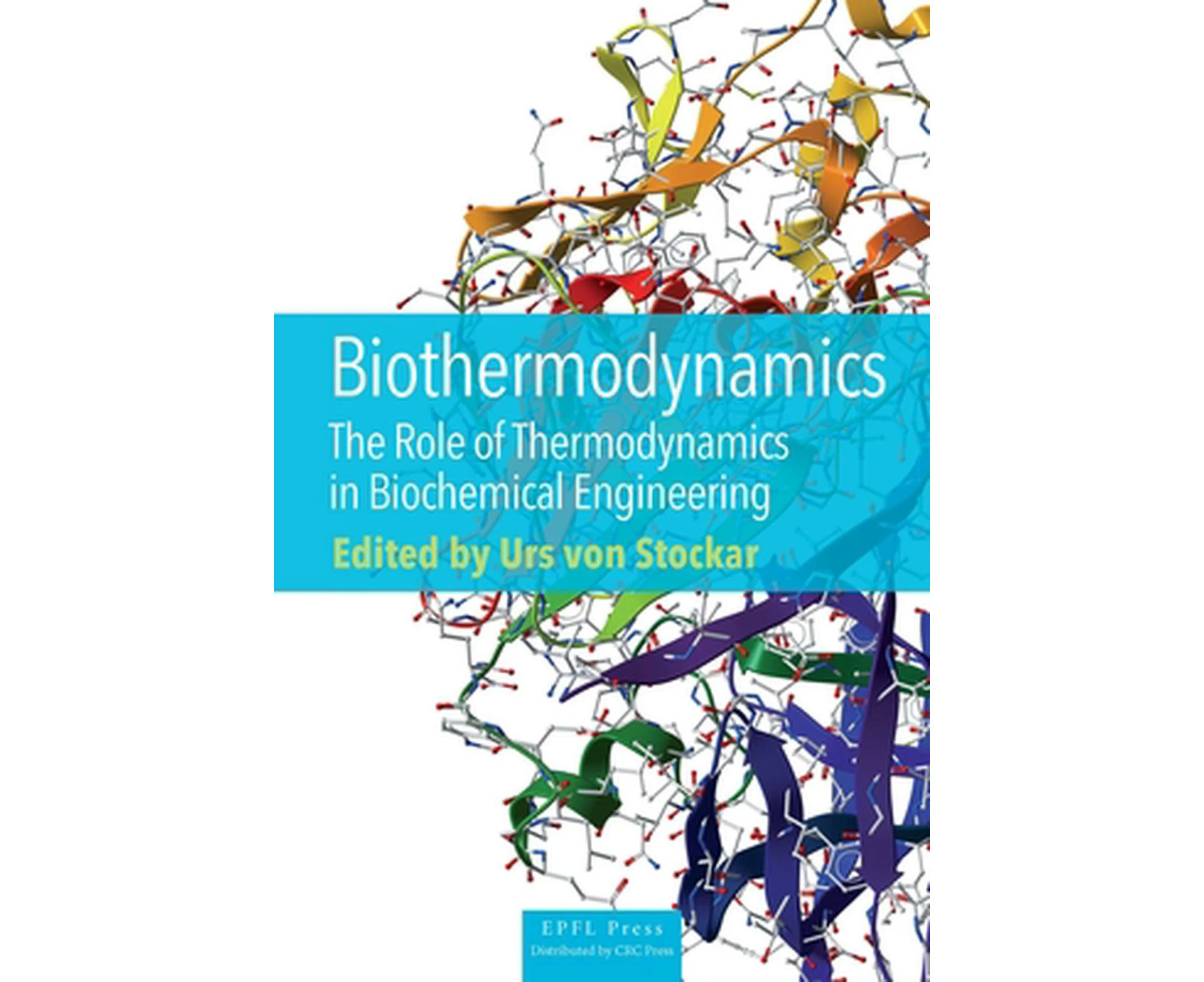 Biothermodynamics  The Role of Thermodynamics in Biochemical Engineering