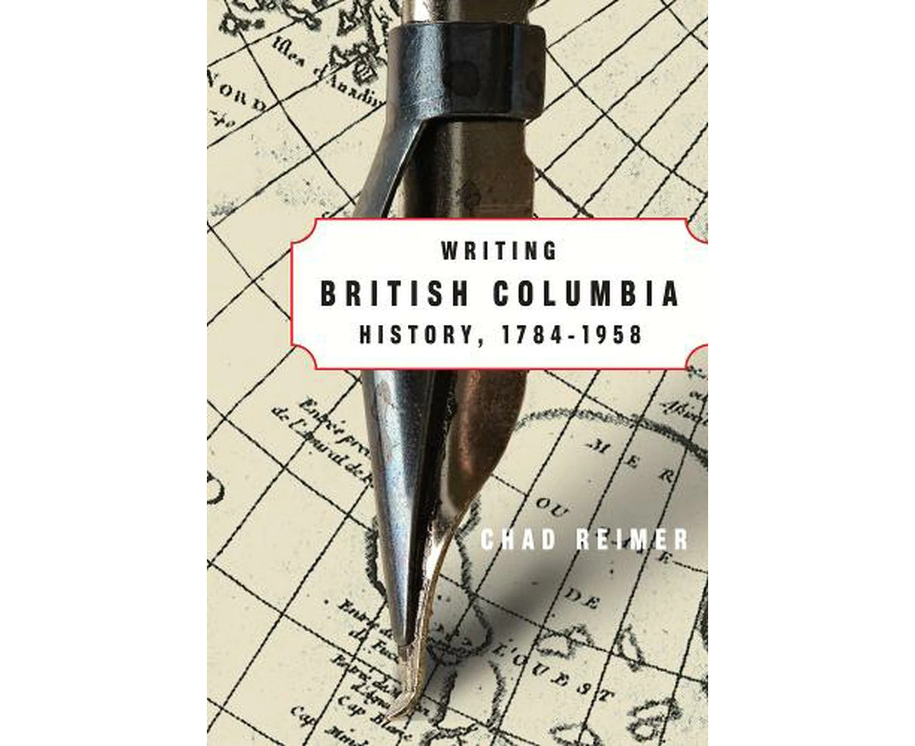 Writing British Columbia History, 1784-1958