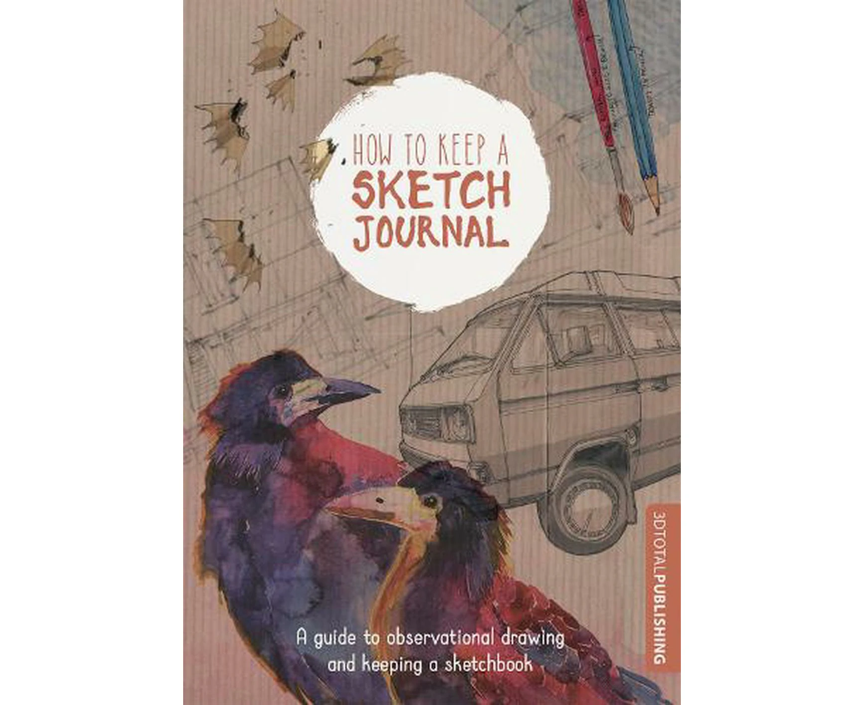 How to Keep a Sketch Journal