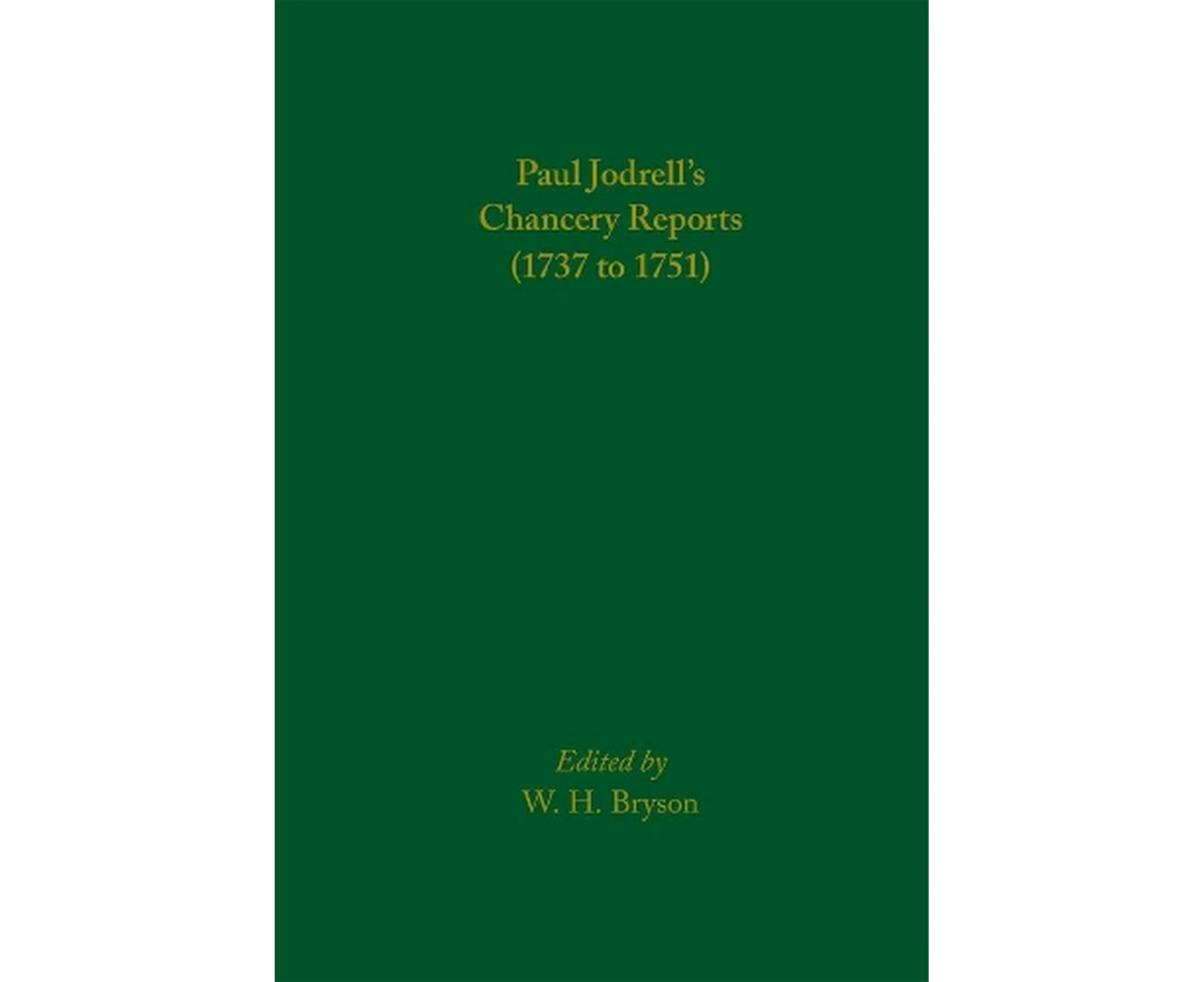 Paul Jodrells Chancery Reports (1737 to 1751)