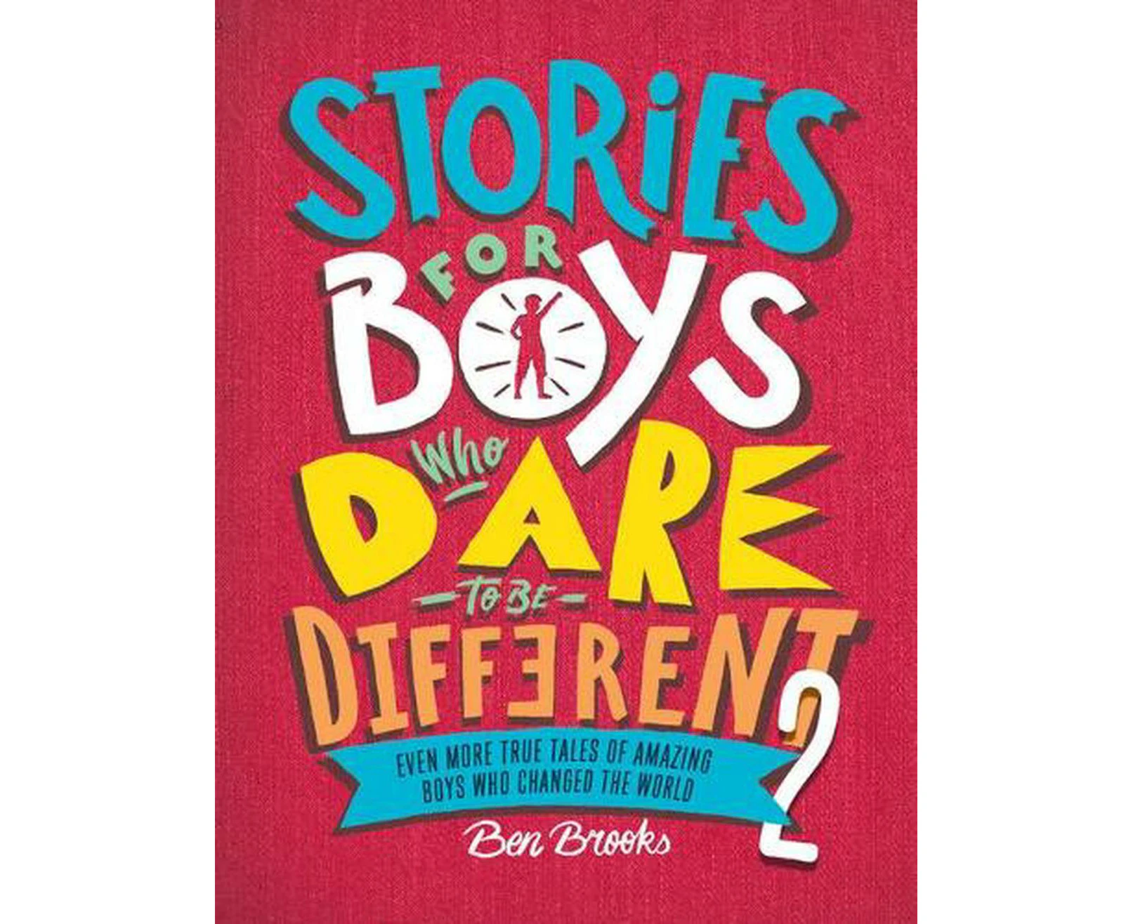 Stories for Boys Who Dare to Be Different 2