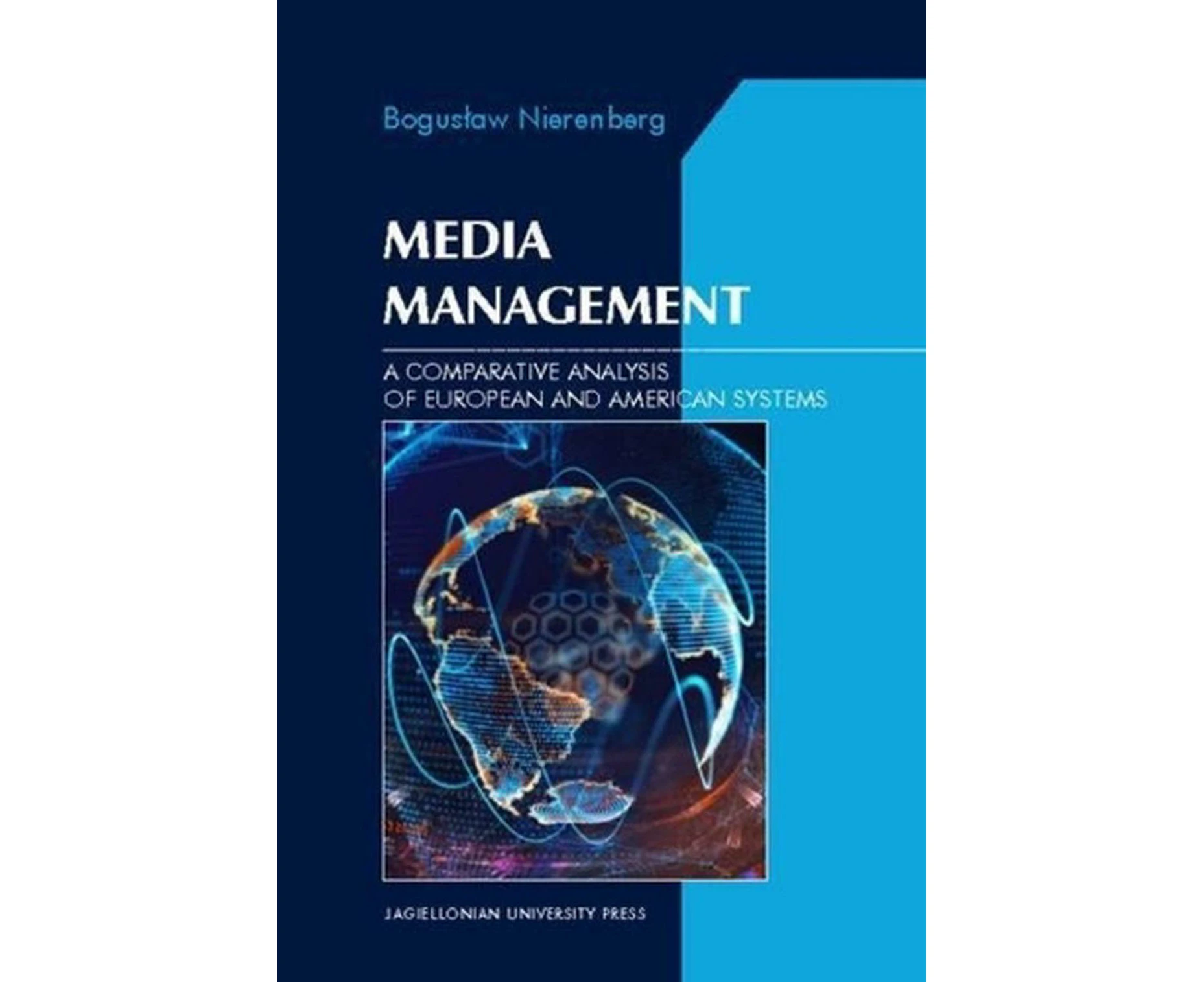 Media Management  A Comparative Analysis of European and American Systems