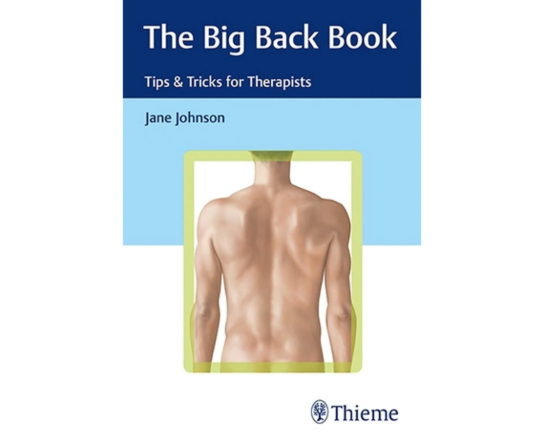 The Big Back Book: Tips & Tricks for Therapists