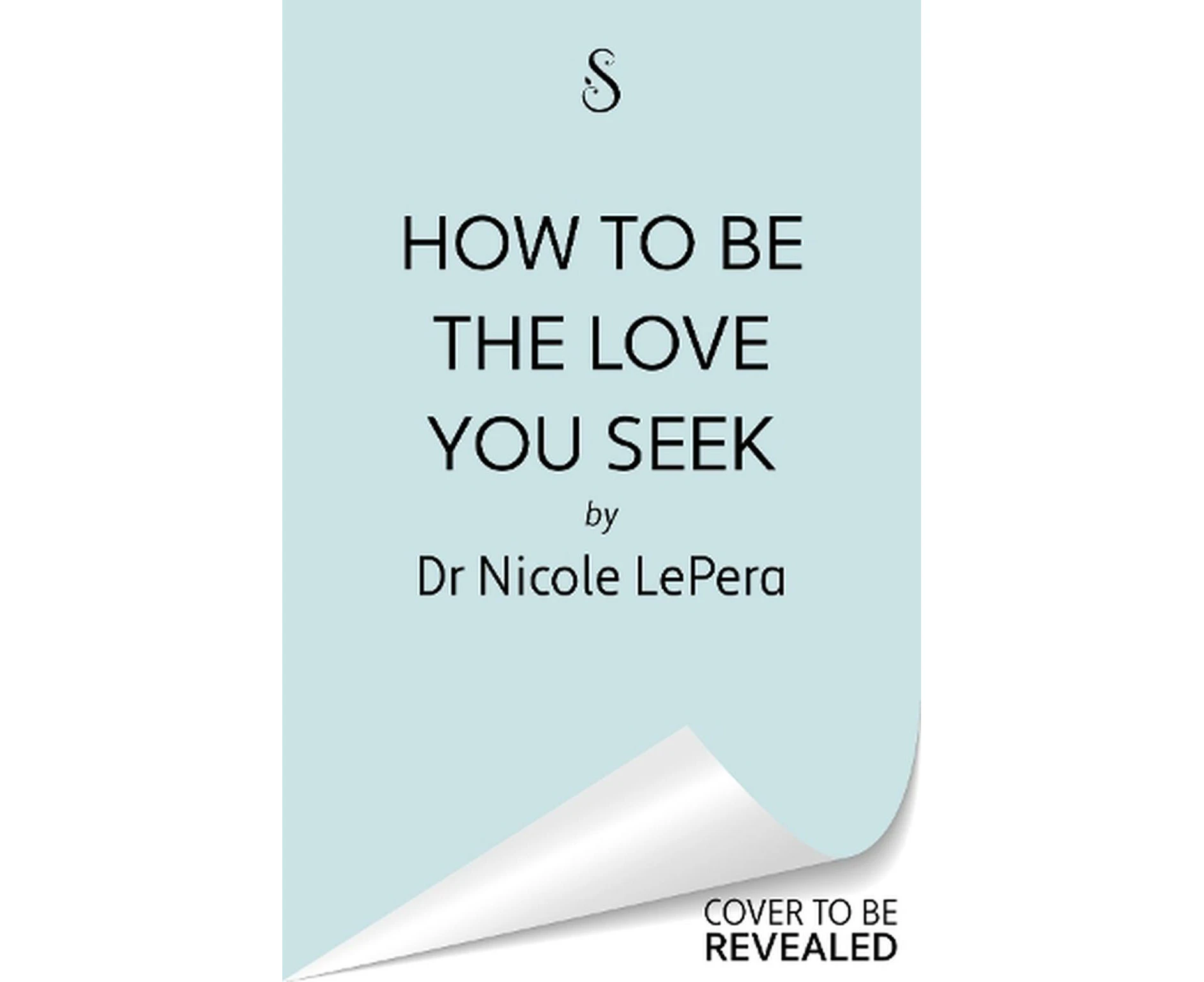 How to Be the Love You Seek