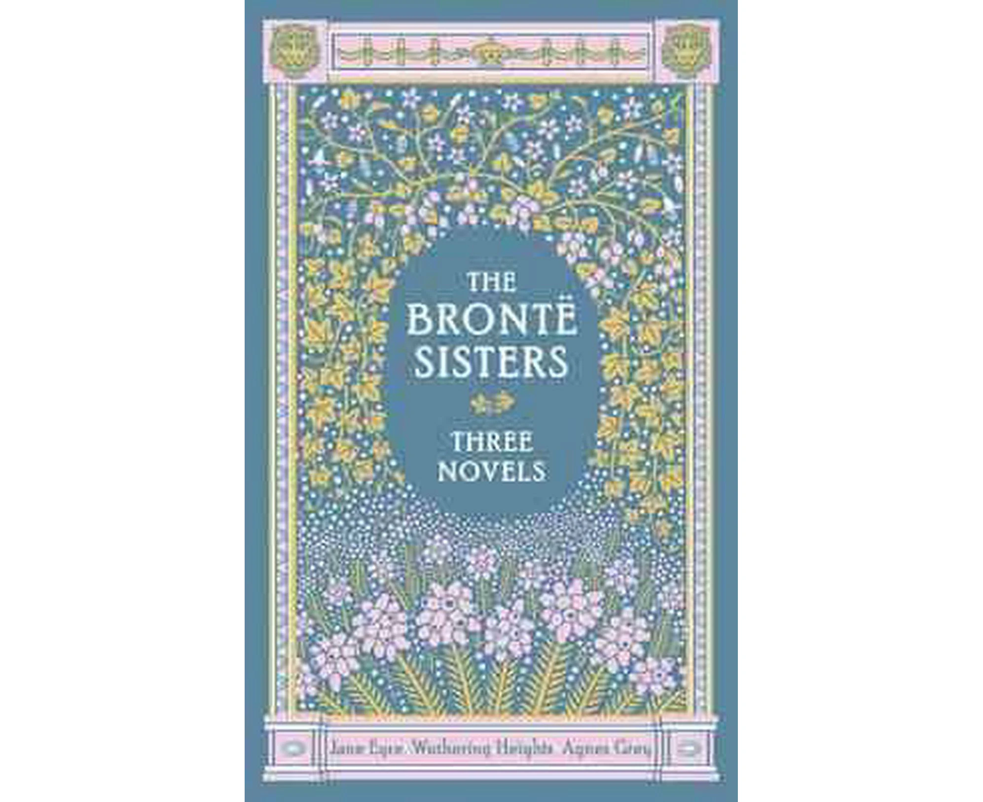 The Bronte Sisters Three Novels