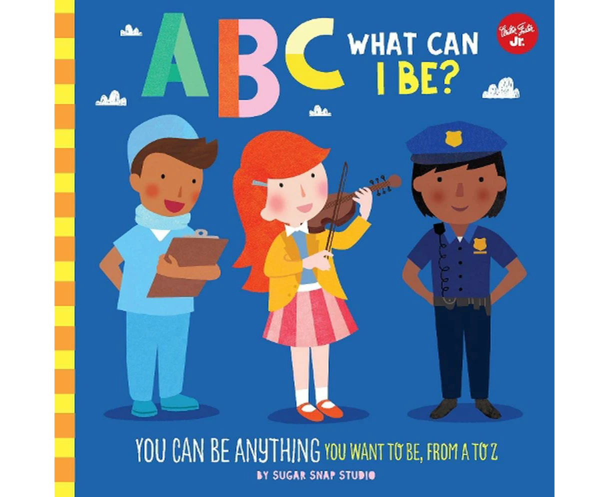 ABC for Me: ABC What Can I Be?