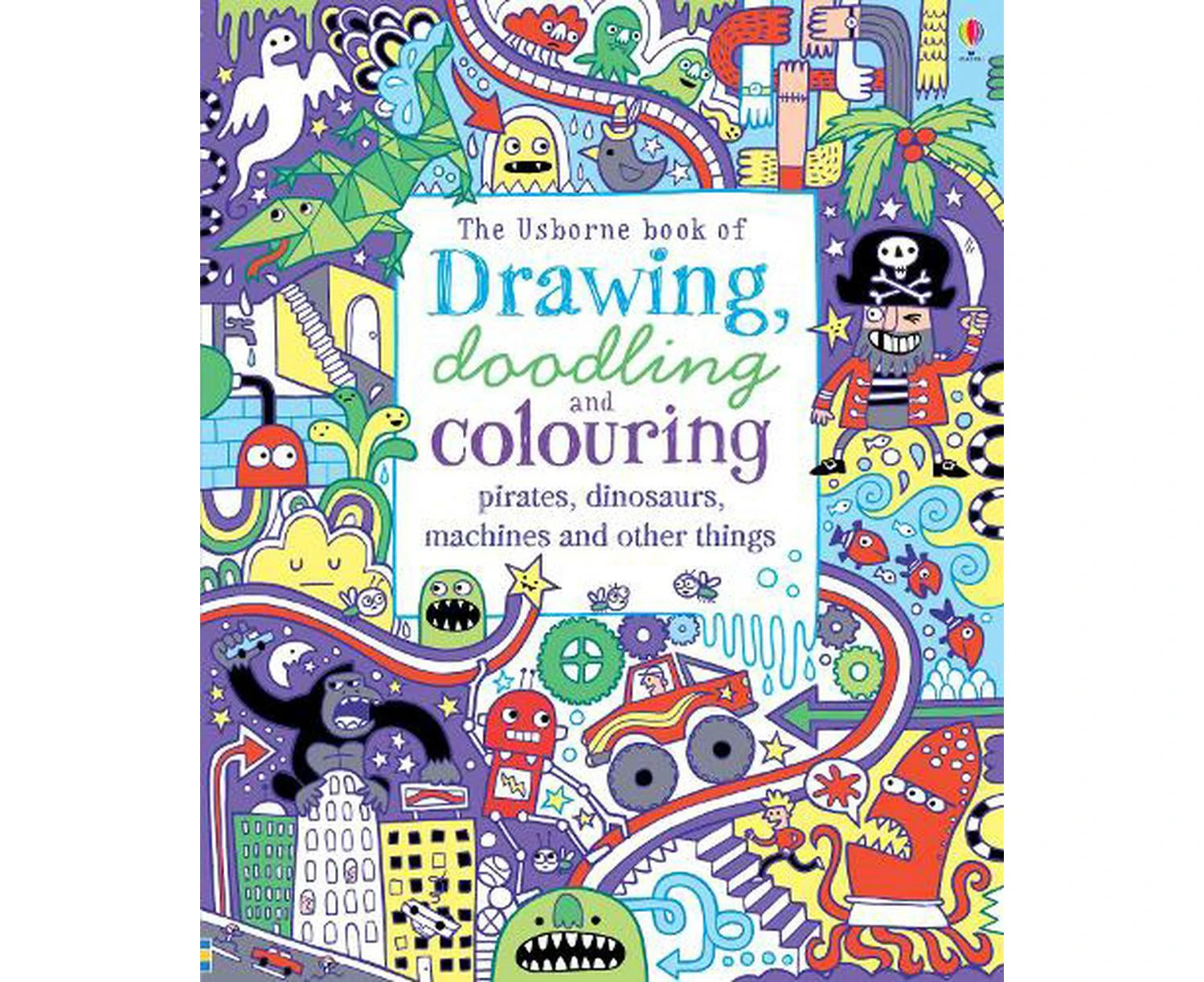 Drawing, Doodling & Colouring Pirates, Dinosaurs, Machines a