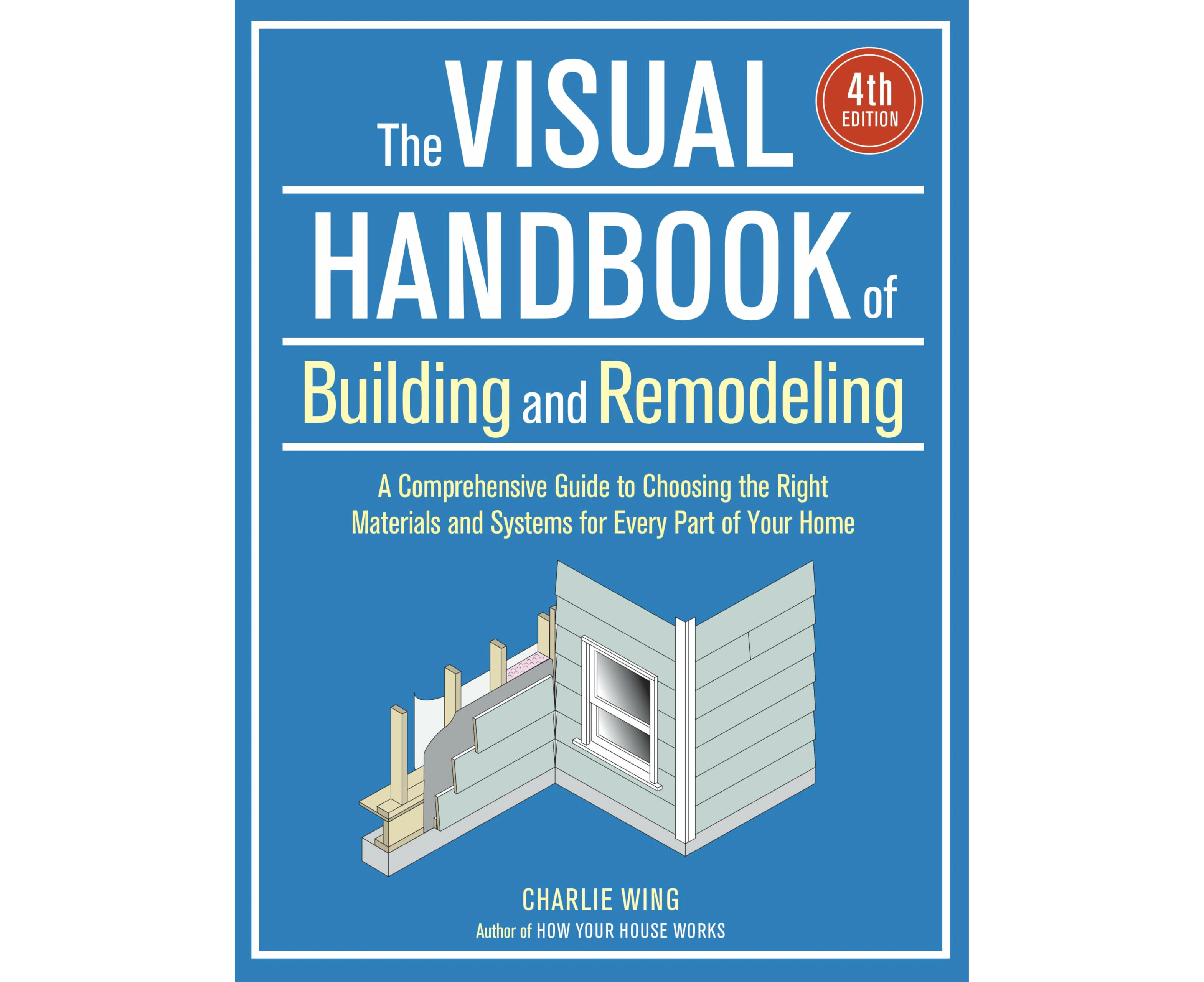 The Visual Handbook of Building and Remodeling