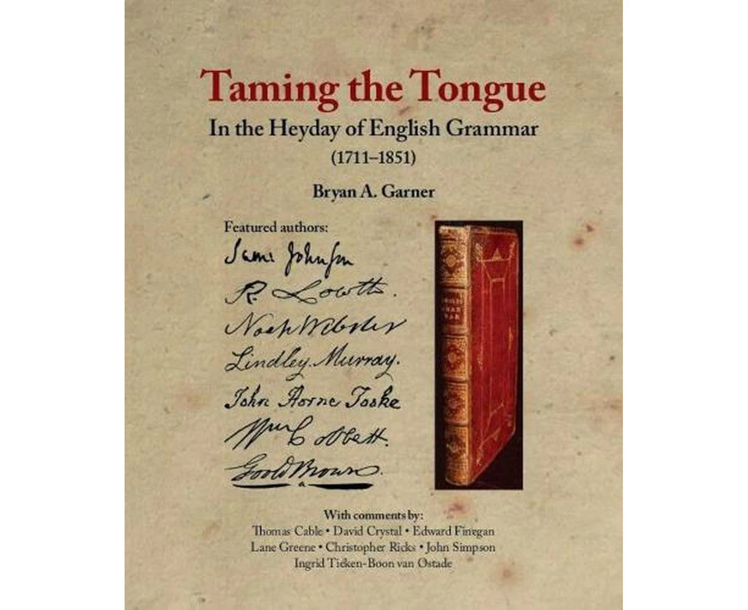 Taming the Tongue in the Heyday of English Grammar (17111851)