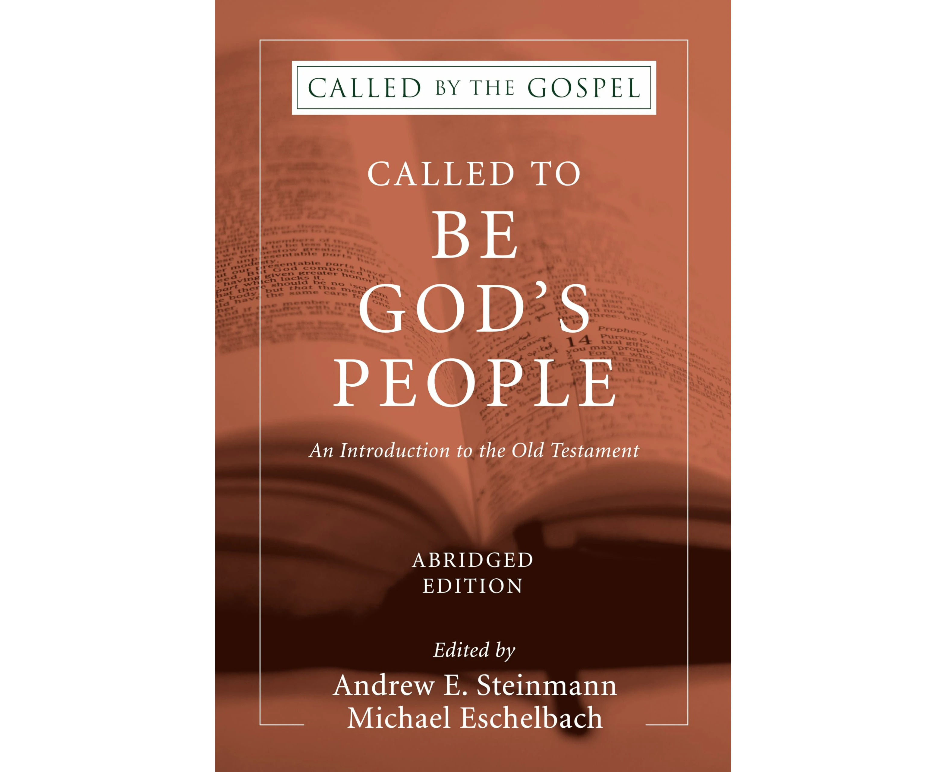 Called To Be God's People, Abridged Edition: An Introduction to the Old Testament (Called by the Gospel)