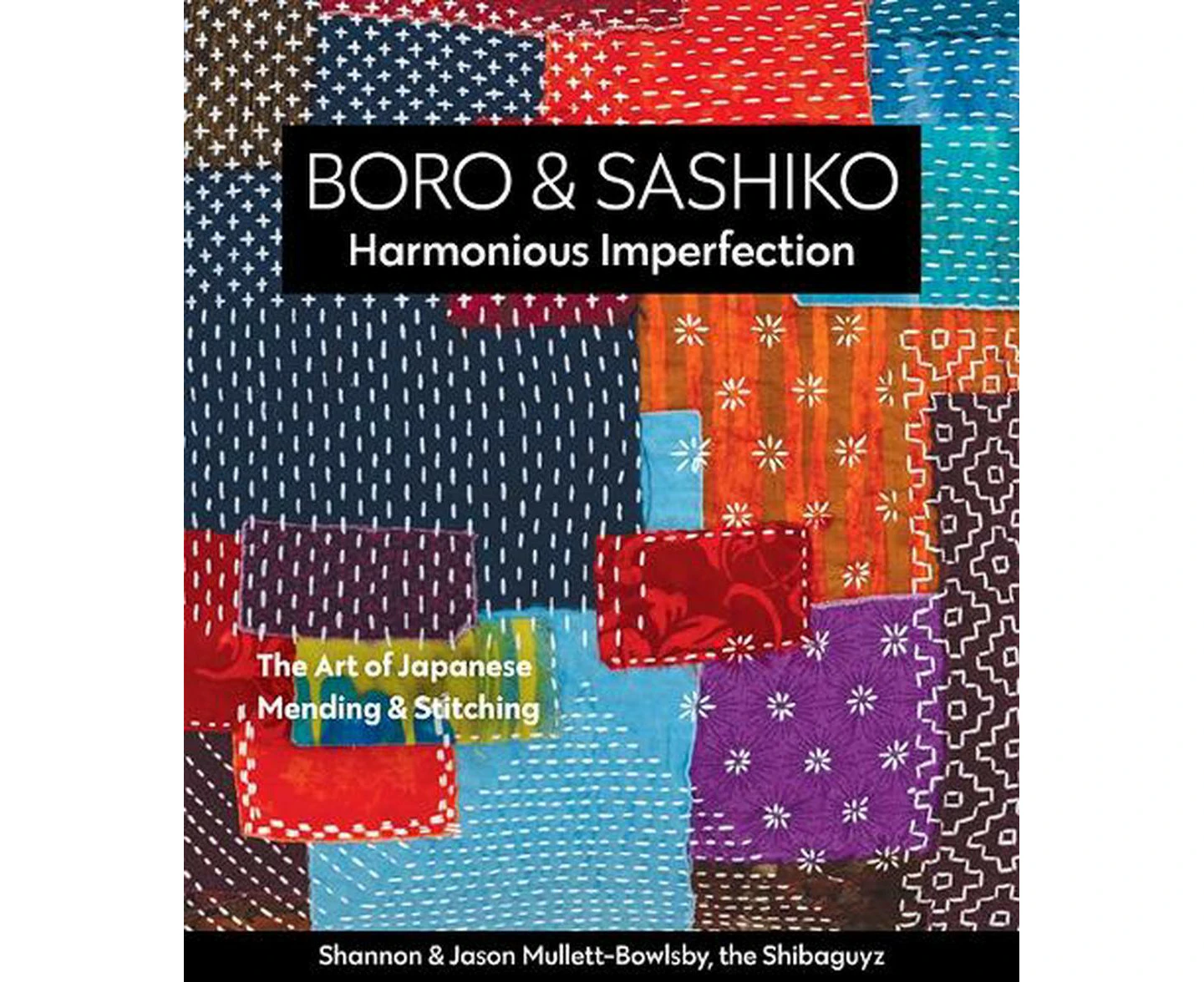 Boro & Sashiko, Harmonious Imperfection