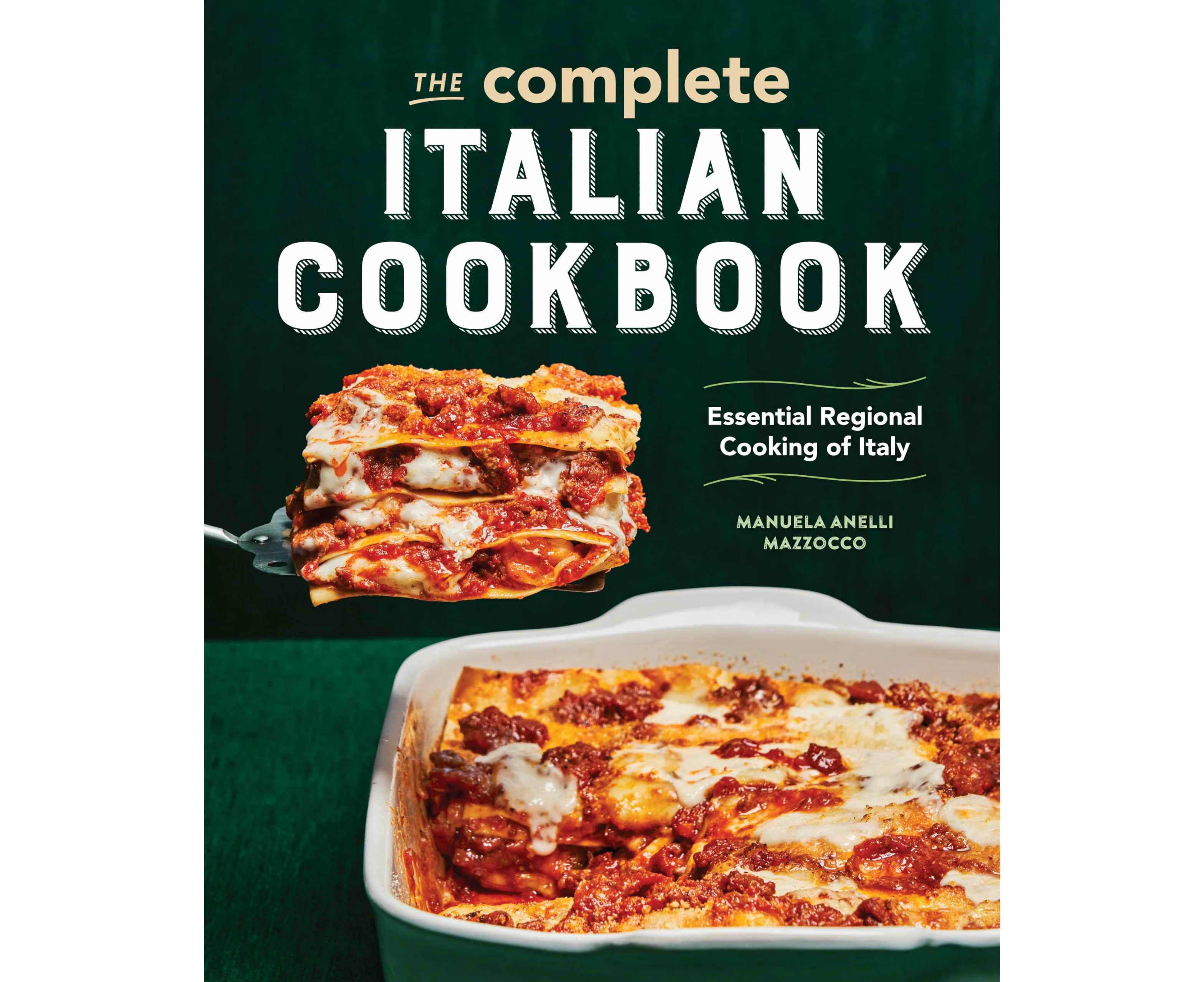 The Complete Italian Cookbook: Essential Regional Cooking of Italy