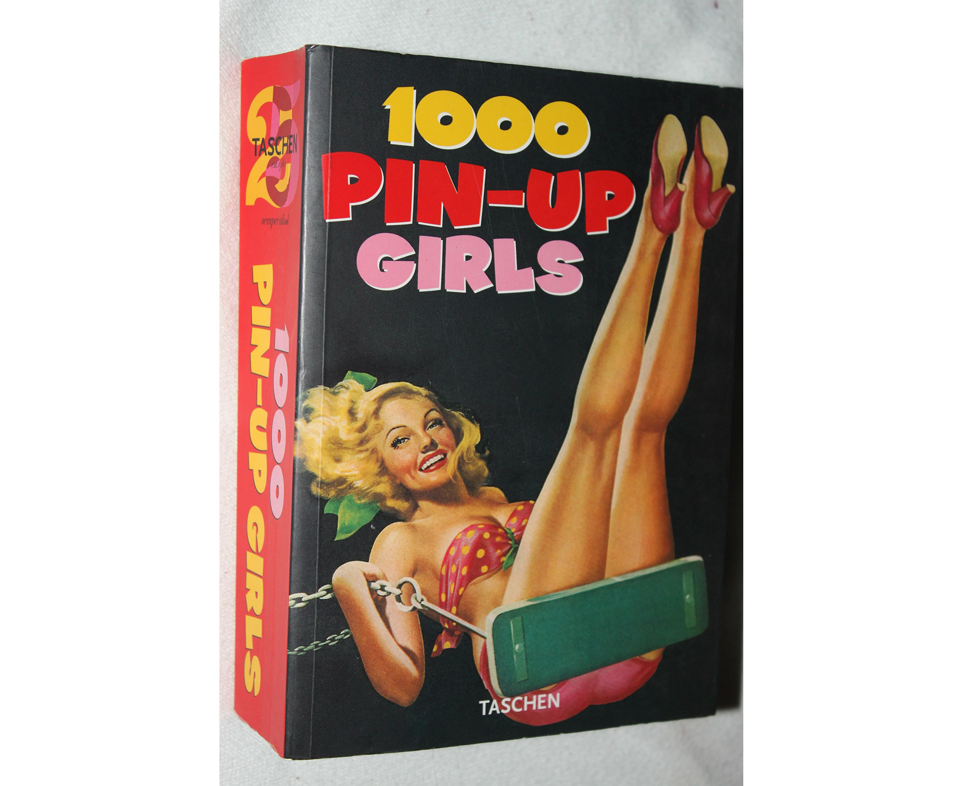 1000 Pin-up Girls: Twenty Fifth Anniversary Edition