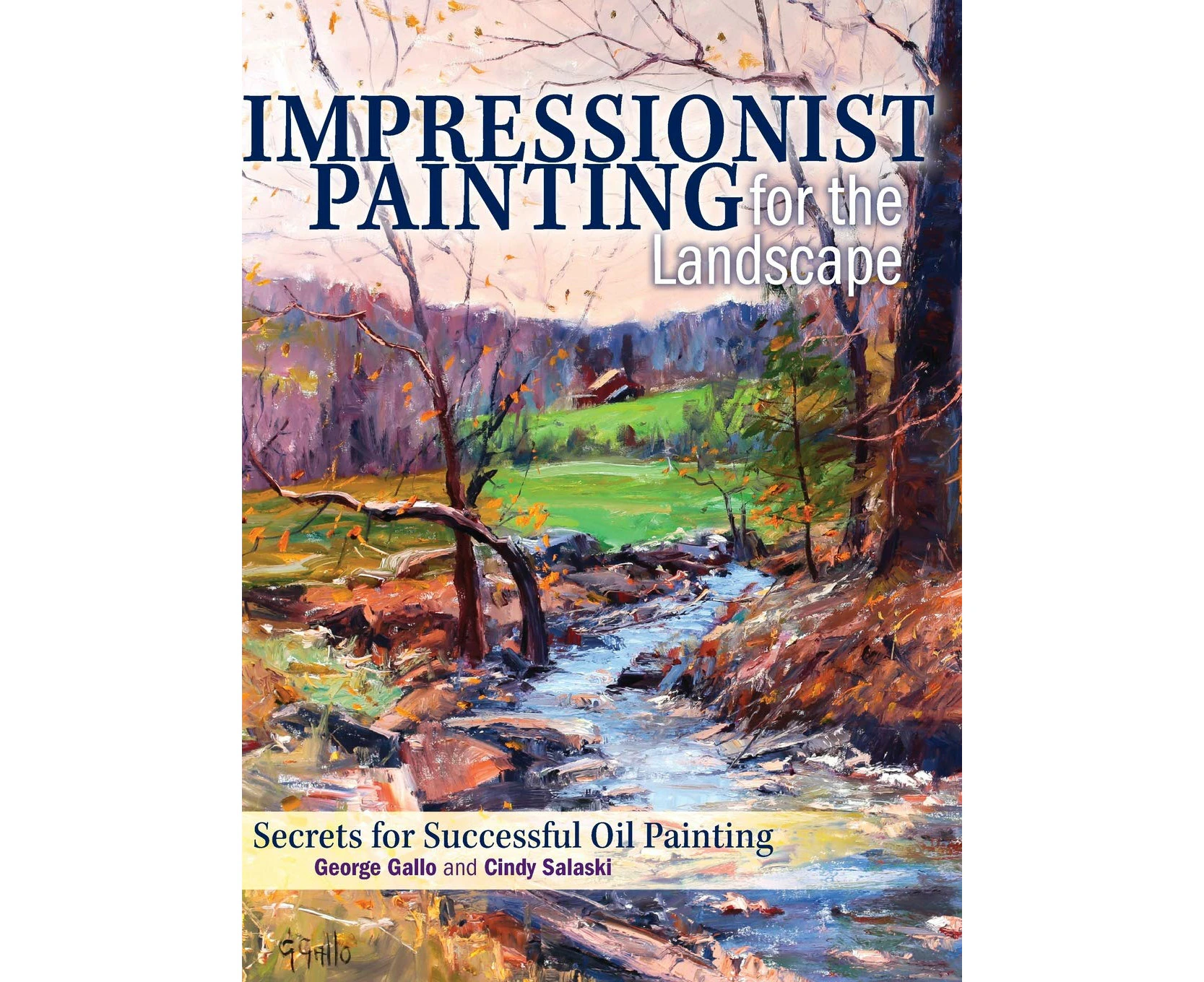 Impressionist Painting for the Landscape: Secrets for Successful Oil Painting