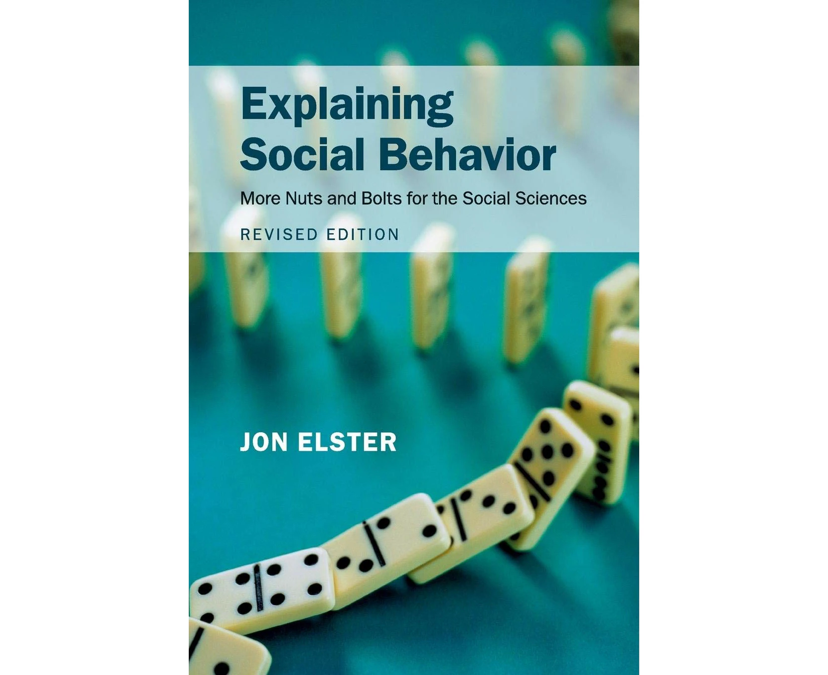 Explaining Social Behavior: More Nuts and Bolts for the Social Sciences