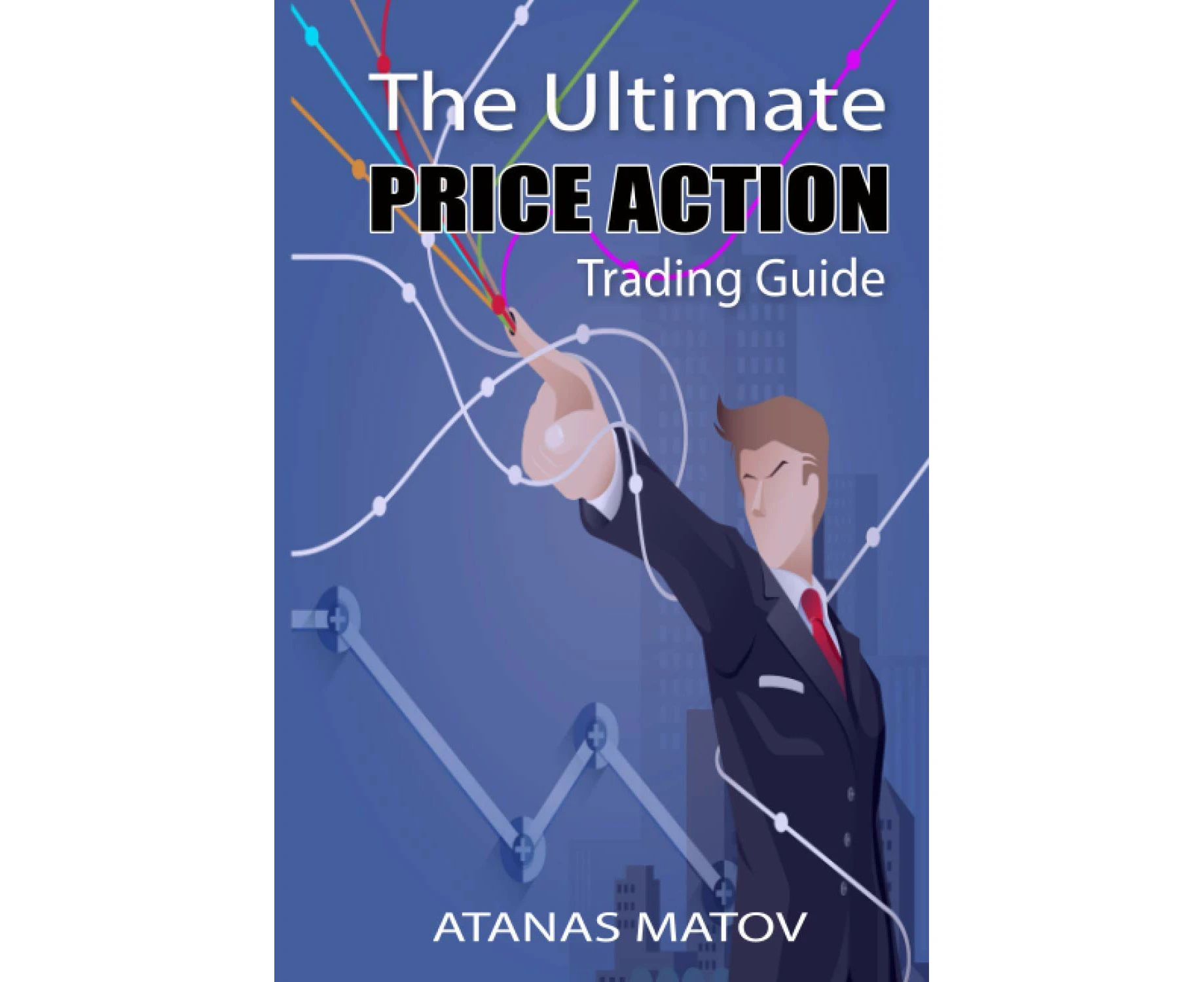 The Ultimate Price Action Trading Guide