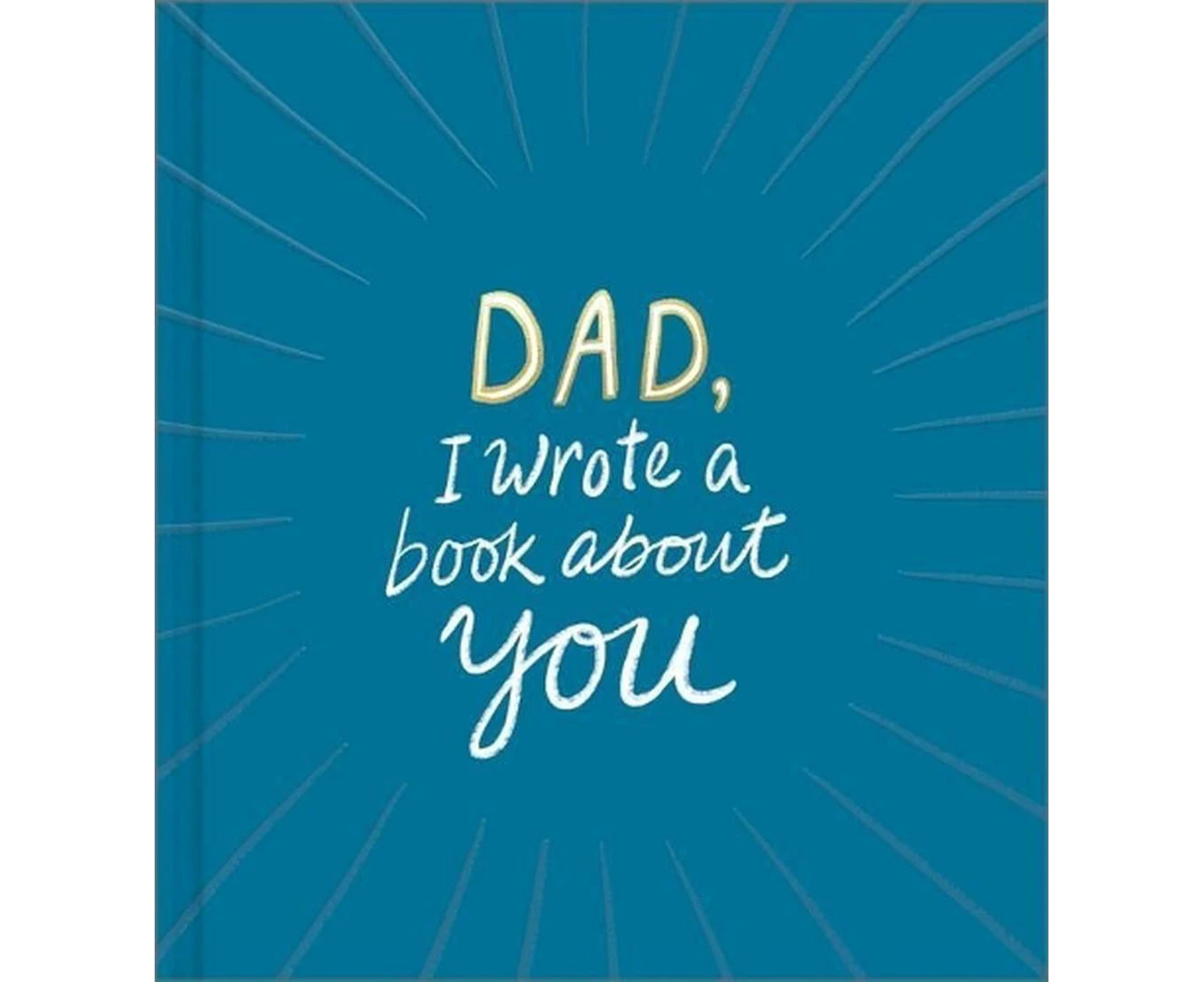 Dad, I Wrote a Book about You