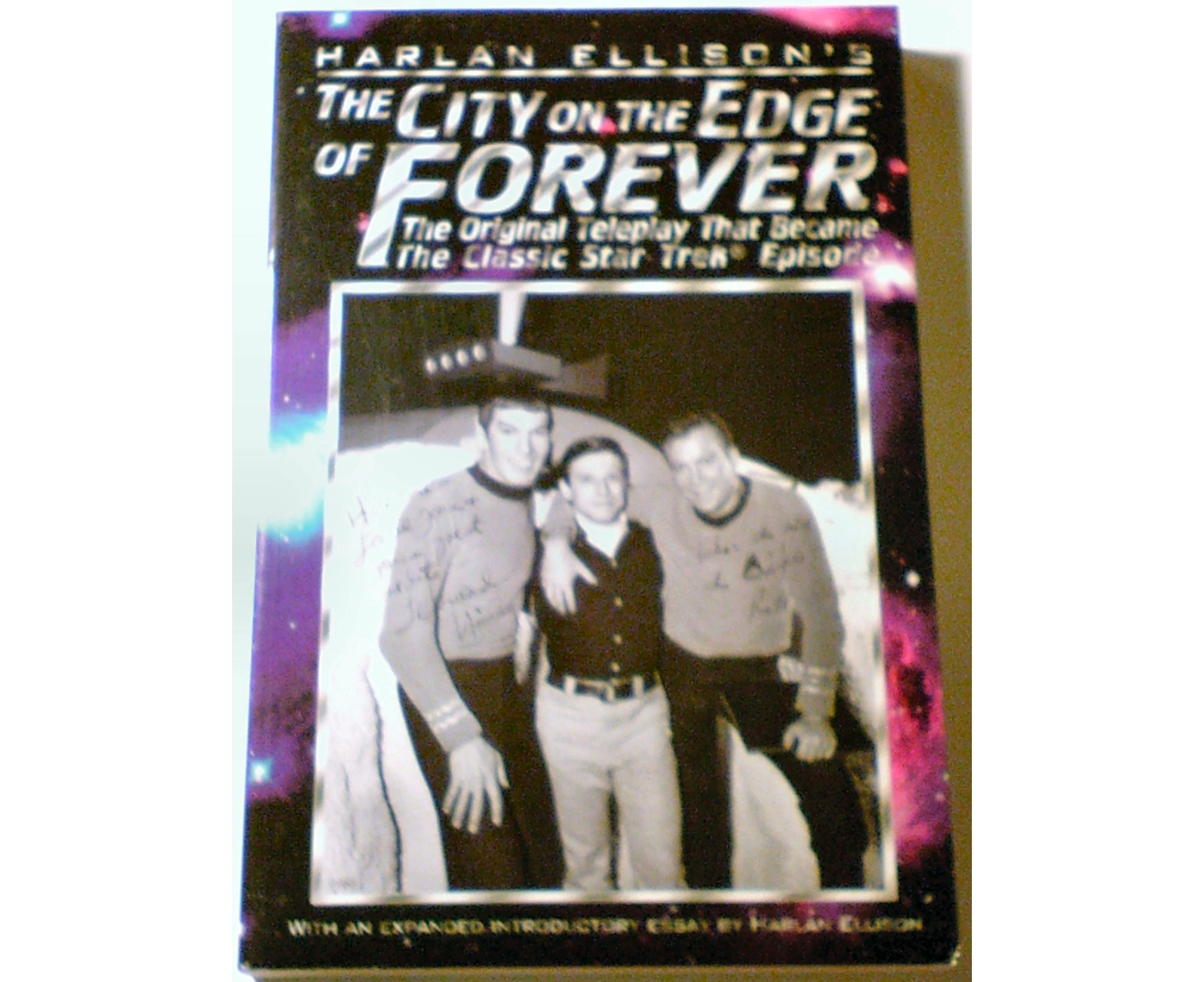 The City on the Edge of Forever: The Original Teleplay that Became the Classic Star Trek Episode