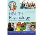 Health Psychology: An Introduction to Behavior and Health