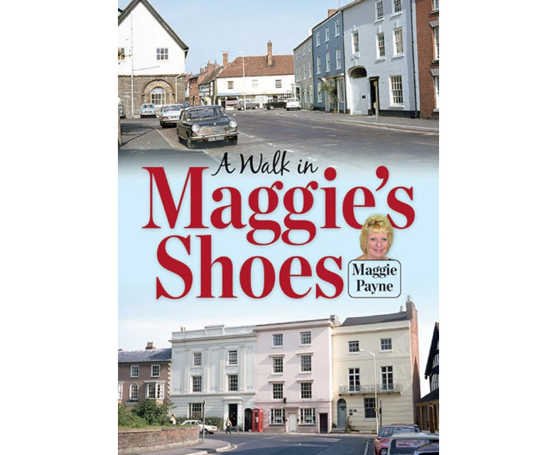 A Walk in Maggies Shoes by Maggie Payne