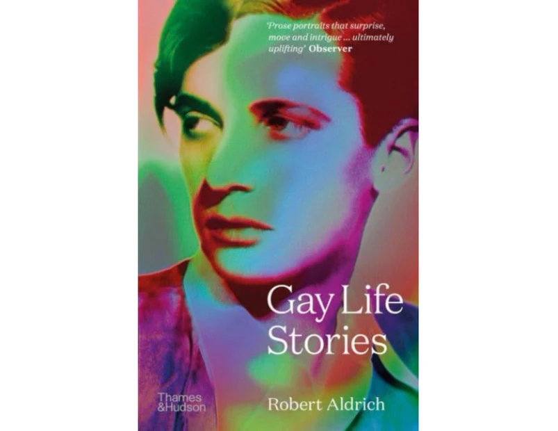 Gay Life Stories by Robert Aldrich