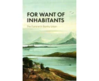 FOR WANT OF INHABITANTS THE FAMINE IN BA by GERALDINE POWELL