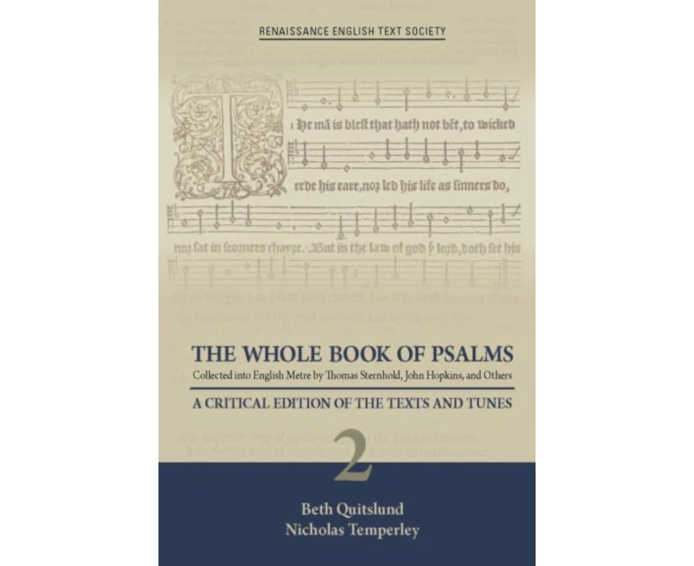 The Whole Book of Psalms Collected into English  A Critical Edition of the Texts and Tunes 2 by Nicholas Temperley