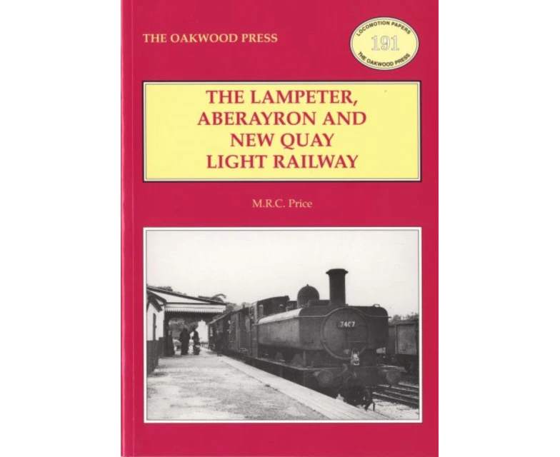 The Lampeter Aberayron  New Quay Light Railway by M.R.C. Price