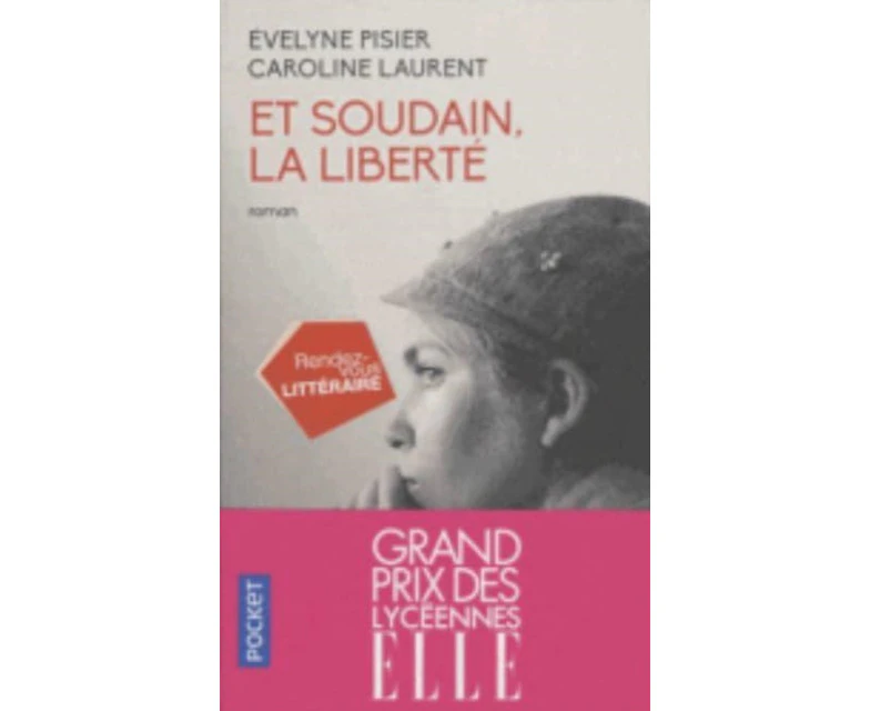 Et soudain la liberte by Caroline Laurent