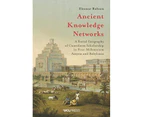 Ancient Knowledge Networks by Eleanor Robson