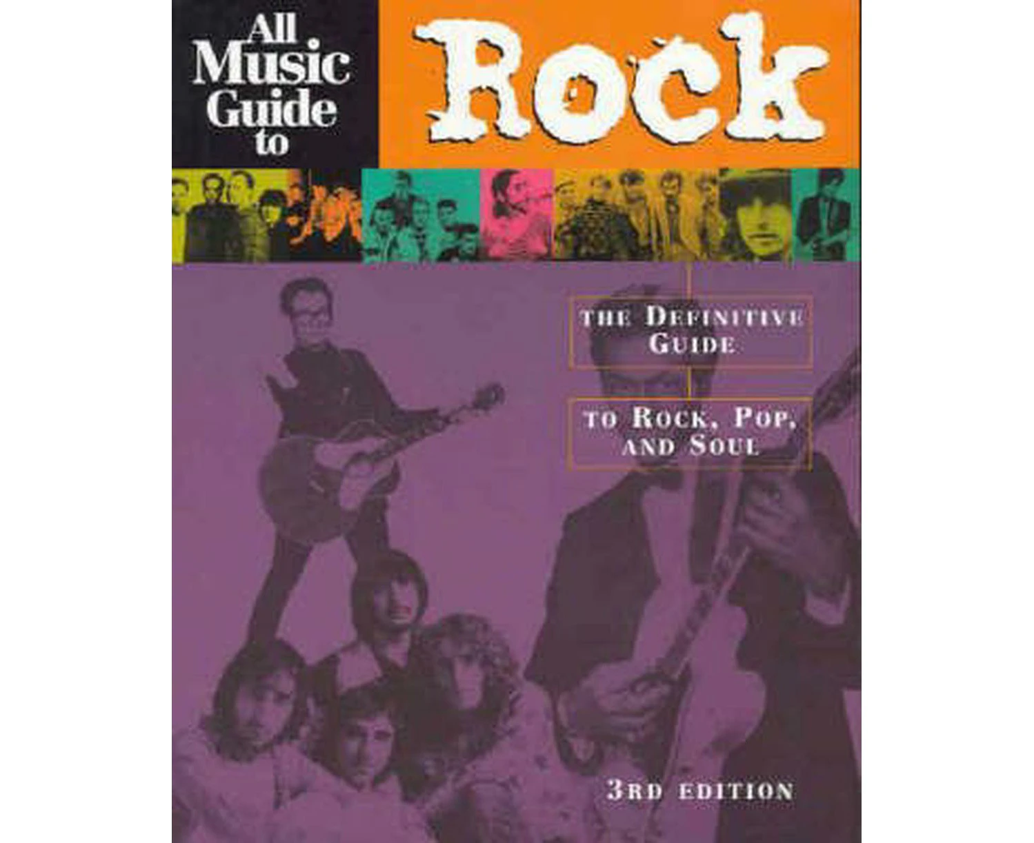 All Music Guide to Rock: The Definitive Guide to Rock, Pop and Soul