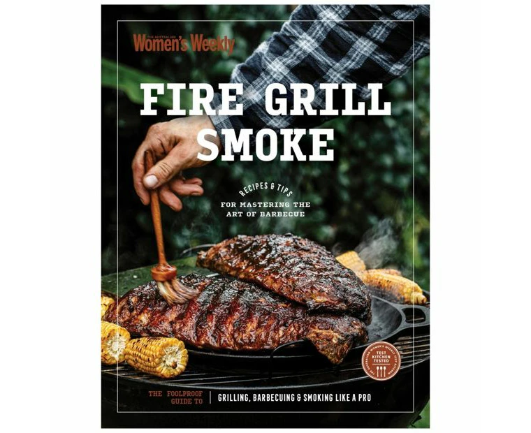 Fire Grill Smoke by The Australian Women's Weekly - Book