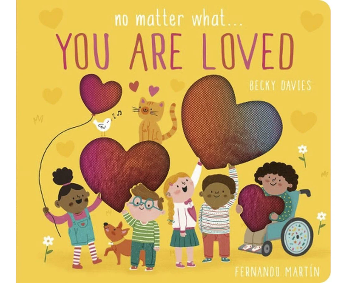 No Matter What . . . You Are Loved