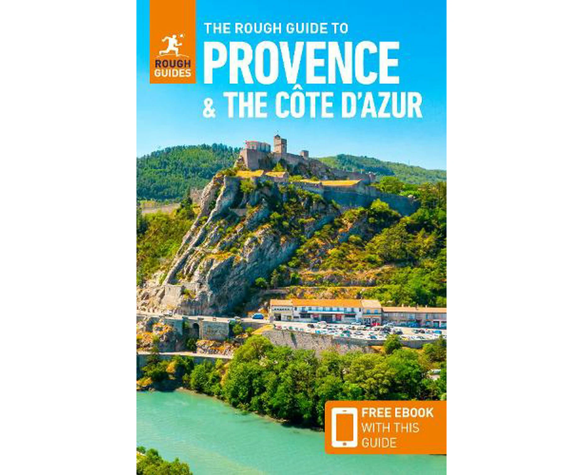 The Rough Guide to Provence & the Cote d'Azur: Travel Guide with eBook