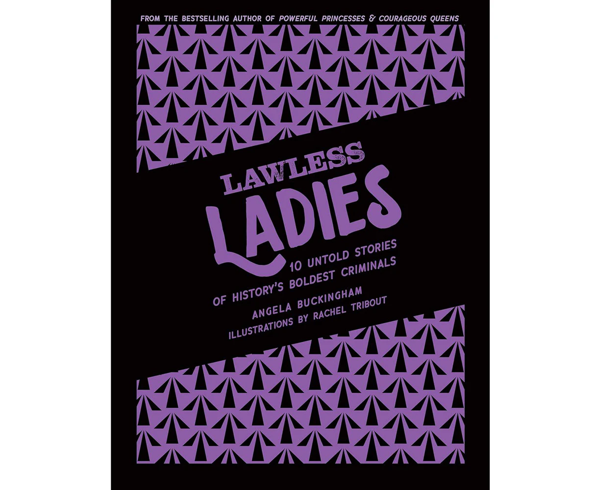 Lawless Ladies Illustrated Kids Reading Non-Fiction Book 9-11y