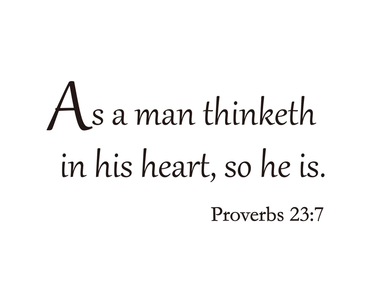 As a Man Thinketh in His Heart So He Is Proverbs 23:7 Wall Decal Quote Bible Religious Scripture Christian Wall Art Sticker