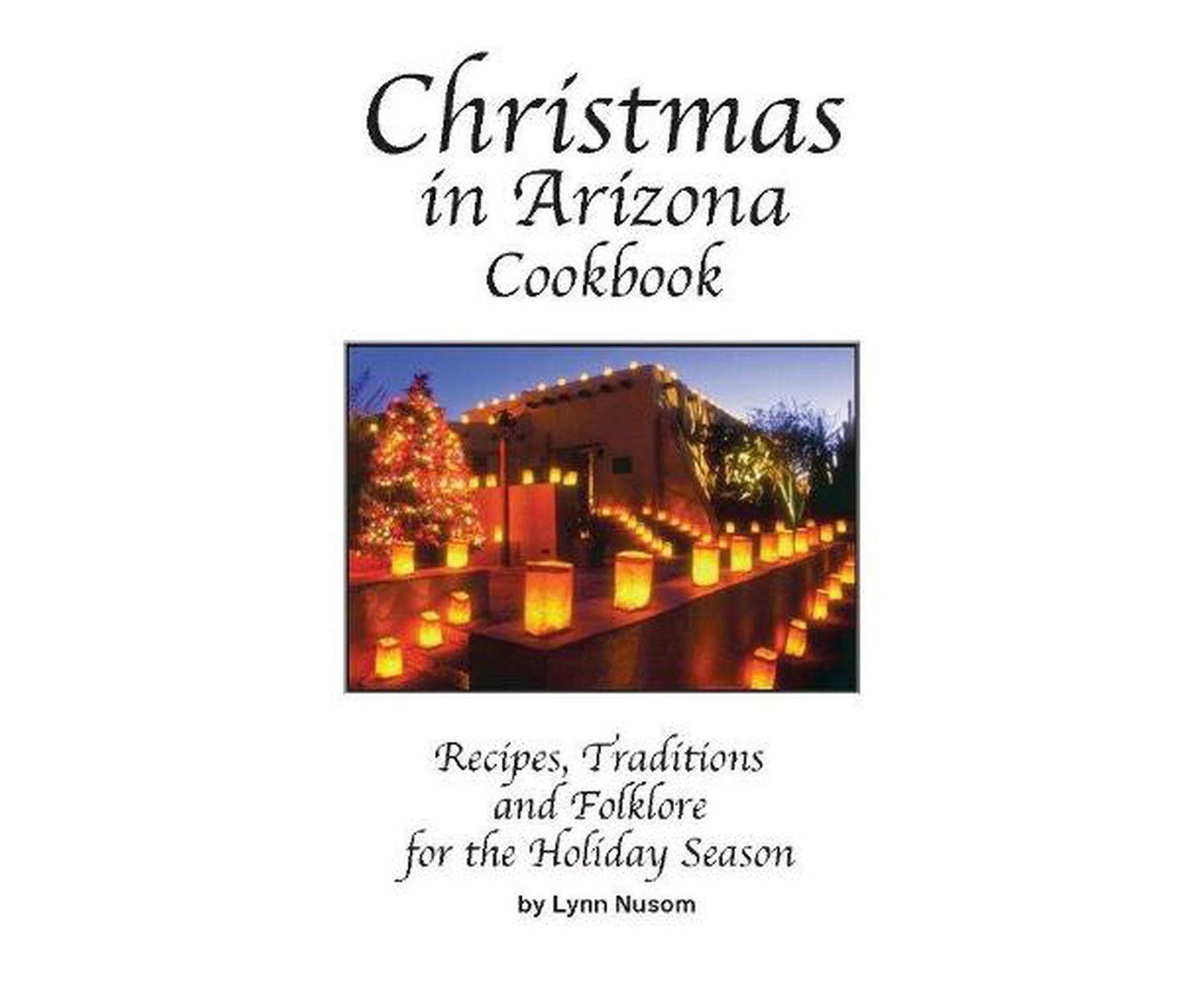 Christmas In Arizona Cookbook