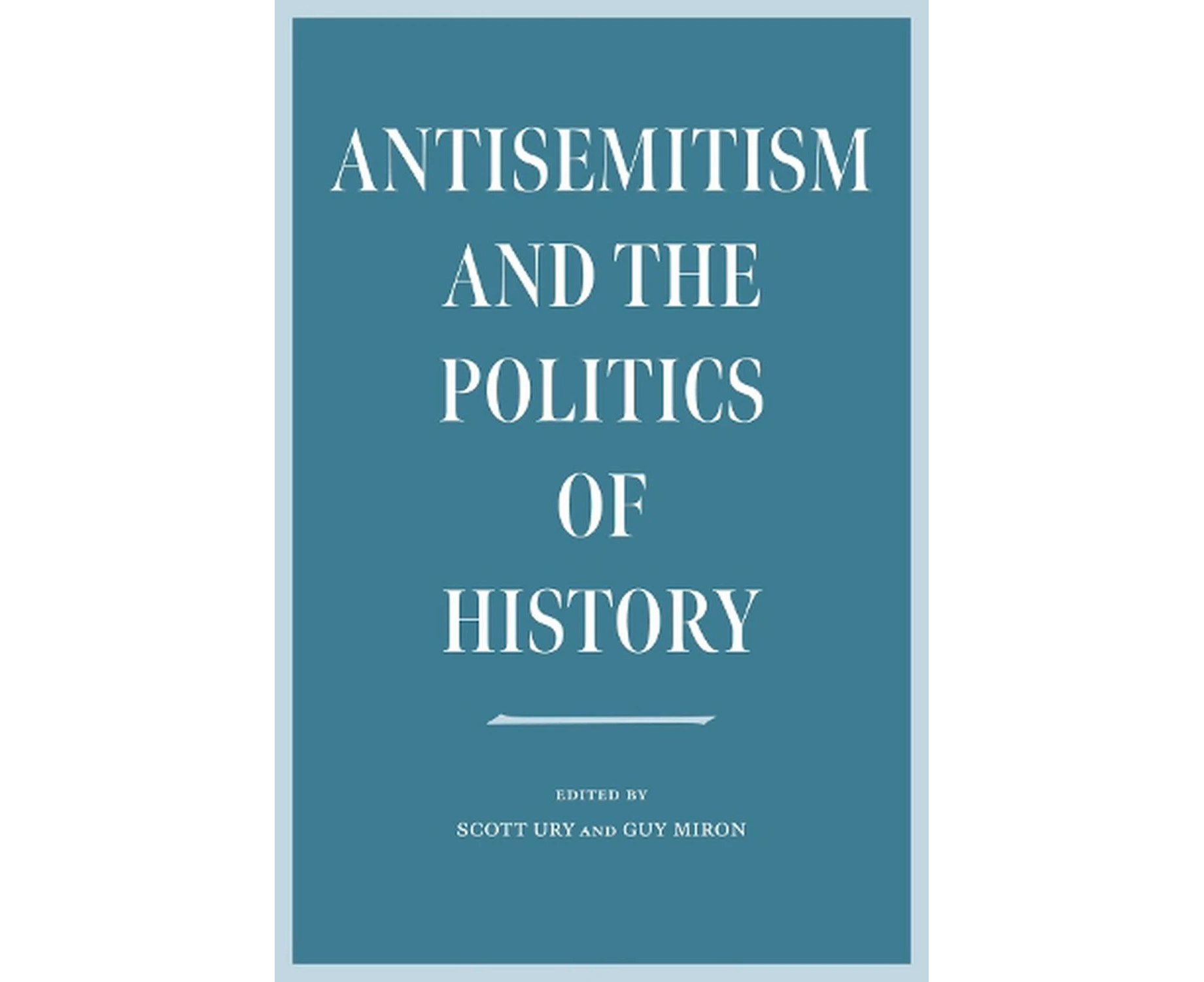 Antisemitism and the Politics of History