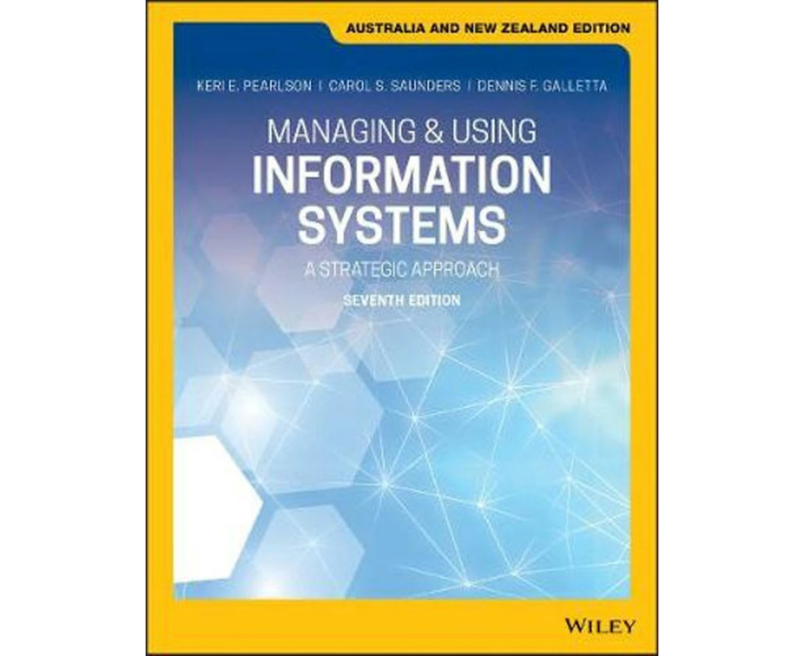 Managing and Using Information Systems: A Strategic Approach