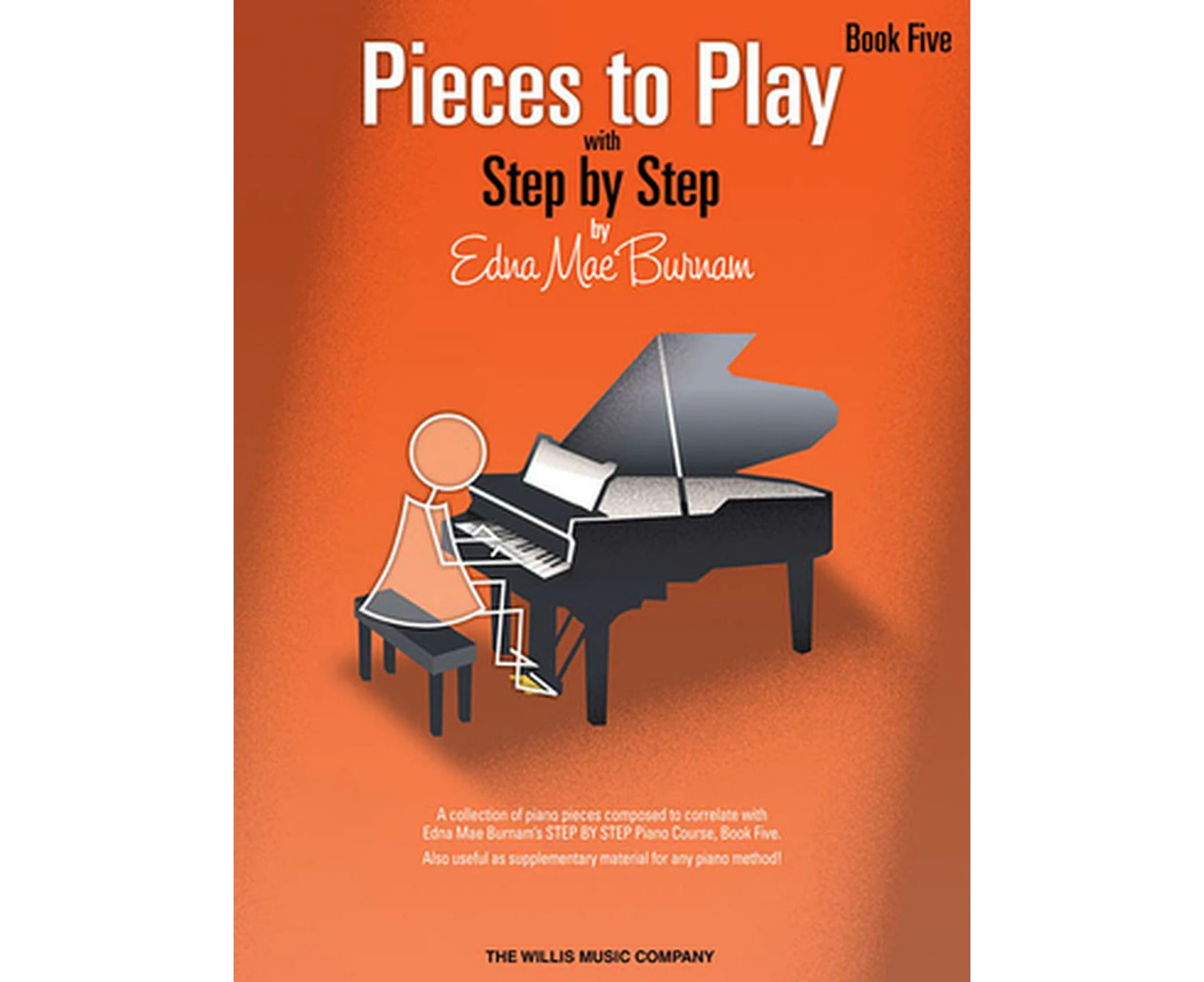 Pieces to Play - Book 5: Piano Solos Composed to Correlate Exactly with Edna Mae Burnam's Step by Step