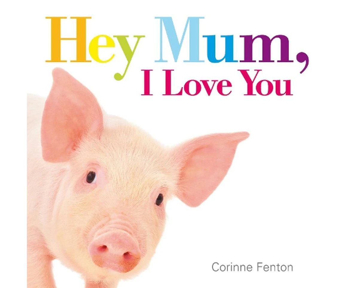 Hey Mum, I Love You