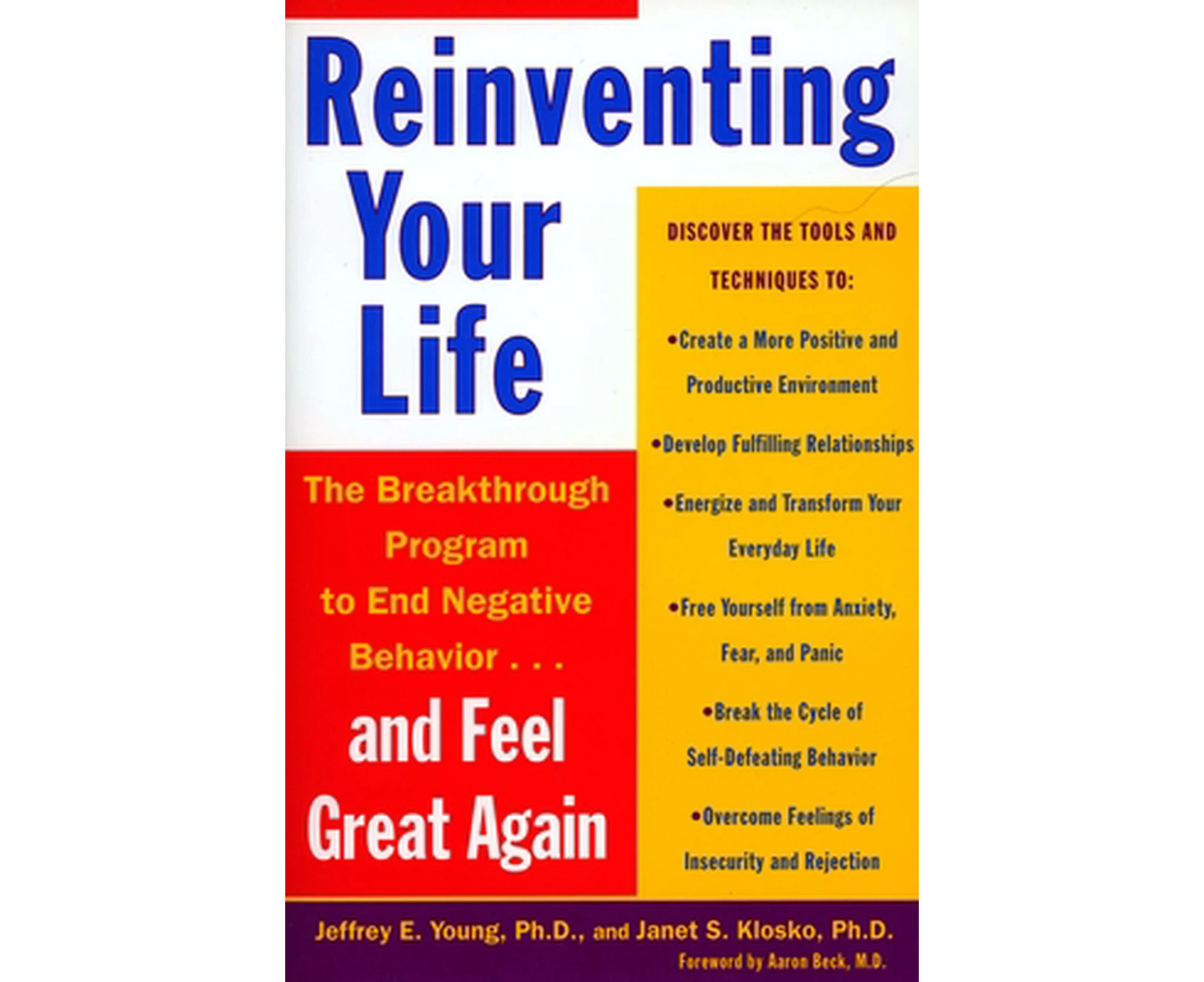 Reinventing Your Life: How to Break Free from Negative Life Patterns and Feel Good Again