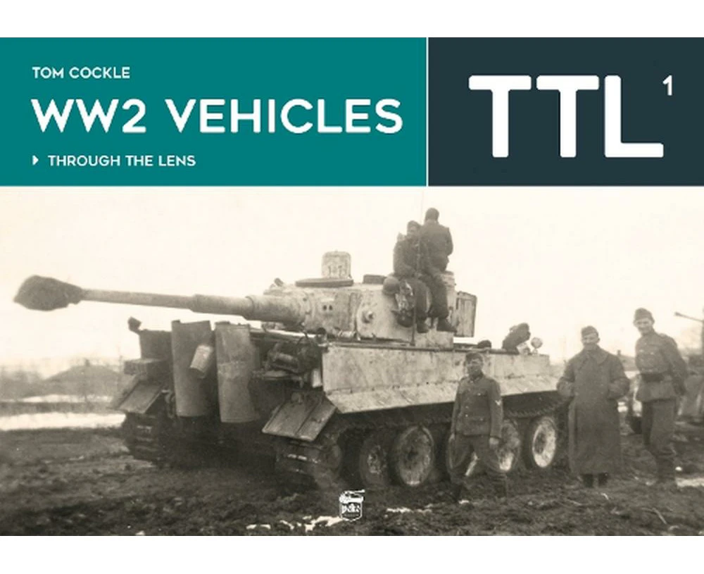 WW2 Vehicles Through the Lens Vol.1