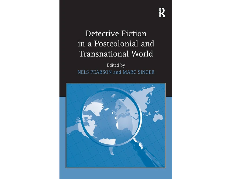 Detective Fiction in a Postcolonial and Transnational World